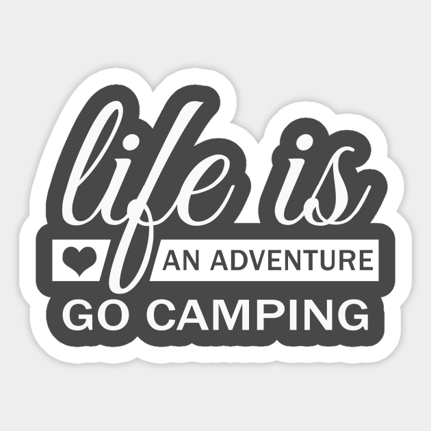 Life Is An Adventure Go Camping Sticker by Korry